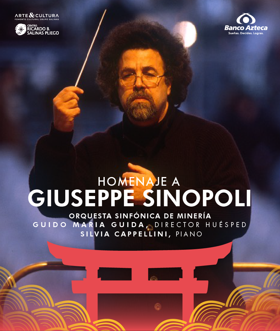 Homenaje a Giuseppe Sinopoli | Guido María Guida, director huésped, Orquesta Sinfónica de Minería & Silvia Cappellini